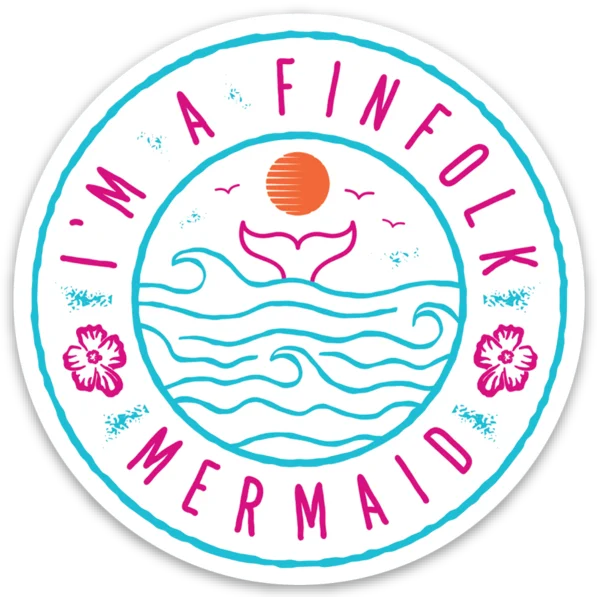 High-quality fabrics I'm A Finfolk Mermaid Sticker