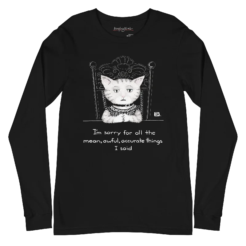 Stunning Fashion Mean, Awful Things Unisex Long Sleeve Shirt